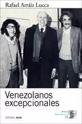 Venezolanos excepcionales - Rafael Arráiz Lucca