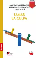 Sanar la culpa - José Carlos Bermejo