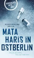 Mata Haris in Ostberlin - Klaus  Behling