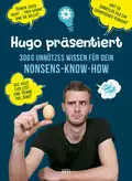 Hugo präsentiert 300 g unnützes Wissen für dein Nonsens-Know-How - Hugo André