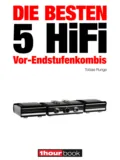 Die besten 5 HiFi Vor-Endstufenkombis - Tobias Runge
