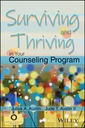 Surviving and Thriving in Your Counseling Program - Jude T. Austin, II