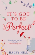 It's Got To Be Perfect - Haley Hill