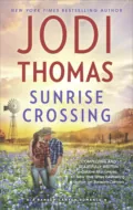 Sunrise Crossing - Jodi Thomas