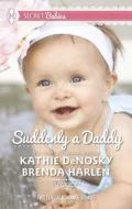Suddenly a Daddy - Kathie DeNosky