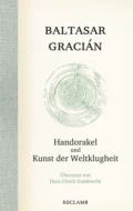 Handorakel und Kunst der Weltklugheit - Baltasar Gracián