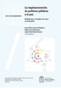 La implementación de políticas públicas y la paz: reflexiones y estudios de casos en Colombia - Jenny Elisa López Rodríguez