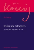 Brüder und Schwestern - Karl König