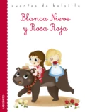 Blanca Nieve y Rosa Roja - Jacob y Wilhelm Grimm