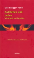 Aufstehen und heilen - Elke Rüegger-Haller