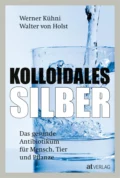 Kolloidales Silber - eBook 2020 - Werner Kühni