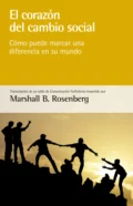 El corazón del cambio social - Marshall B. Rosenberg