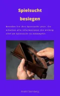 Spielsucht besiegen - André Sternberg