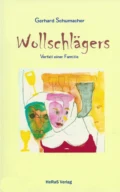 Wollschlägers - Gerhard Schumacher