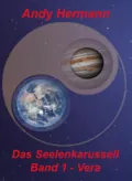 Das Seelenkarussell - Band 1 - Vera - Andreas Loos Hermann
