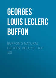 Buffon\'s Natural History, Volume I (of 10)
