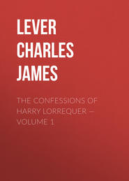 The Confessions of Harry Lorrequer — Volume 1