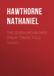 The Seven Vagabonds (From \"Twice Told Tales\")