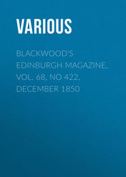 Blackwood\'s Edinburgh Magazine, Vol. 68, No 422, December 1850