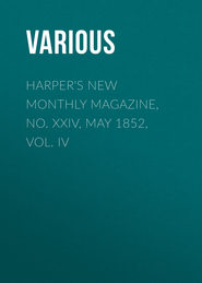 Harper\'s New Monthly Magazine, No. XXIV, May 1852, Vol. IV