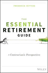 The Essential Retirement Guide. A Contrarian\'s Perspective
