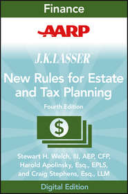 AARP JK Lasser\'s New Rules for Estate and Tax Planning