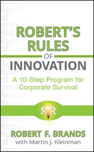 Robert\'s Rules of Innovation. A 10-Step Program for Corporate Survival
