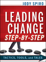 Leading Change Step-by-Step. Tactics, Tools, and Tales