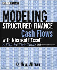 Modeling Structured Finance Cash Flows with Microsoft Excel. A Step-by-Step Guide