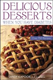 Delicious Desserts When You Have Diabetes. Over 150 Recipes