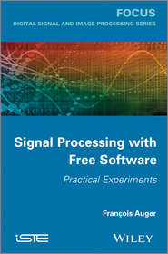 Signal Processing with Free Software. Practical Experiments