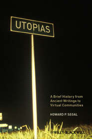Utopias. A Brief History from Ancient Writings to Virtual Communities