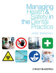 Managing Health and Safety in the Dental Practice. A Practical Guide
