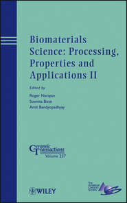 Biomaterials Science: Processing, Properties and Applications II