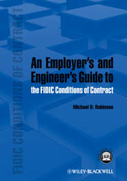 An Employer\'s and Engineer\'s Guide to the FIDIC Conditions of Contract
