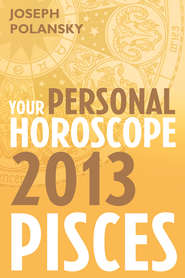 Pisces 2013: Your Personal Horoscope