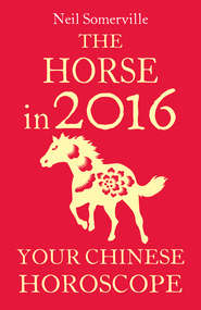 The Horse in 2016: Your Chinese Horoscope