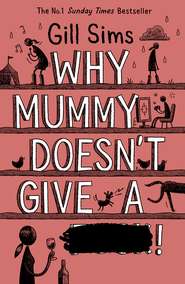 Why Mummy Doesn’t Give a ****