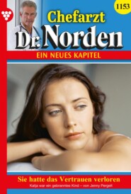Chefarzt Dr. Norden 1153 – Arztroman