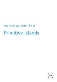 Primitive islands