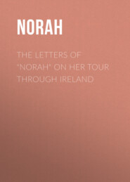 The Letters of \"Norah\" on Her Tour Through Ireland