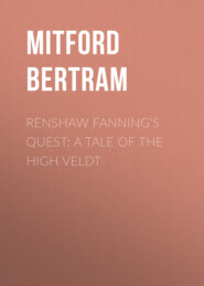 Renshaw Fanning\'s Quest: A Tale of the High Veldt