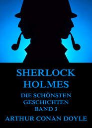 Sherlock Holmes - Die schönsten Detektivgeschichten, Band 3