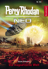 Perry Rhodan Neo 154: Die magnetische Welt