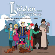 Das Leiden vom Schlossberg, Staffel 1: Ankunft im Schloss (1994), Folge 001-030