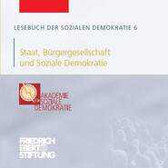 Lesebuch der Sozialen Demokratie, Band 6: Staat, Bürgergesellschaft und Soziale Demokratie