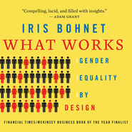 What Works - Gender Equality by Design (Unabridged)