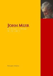 The Collected Works of John Muir