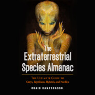 The Extraterrestrial Species Almanac - The Ultimate Guide to Greys, Reptilians, Hybrids, and Nordics (Unabridged)
