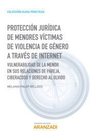 Protección jurídica de menores víctimas de violencia de género a través de internet